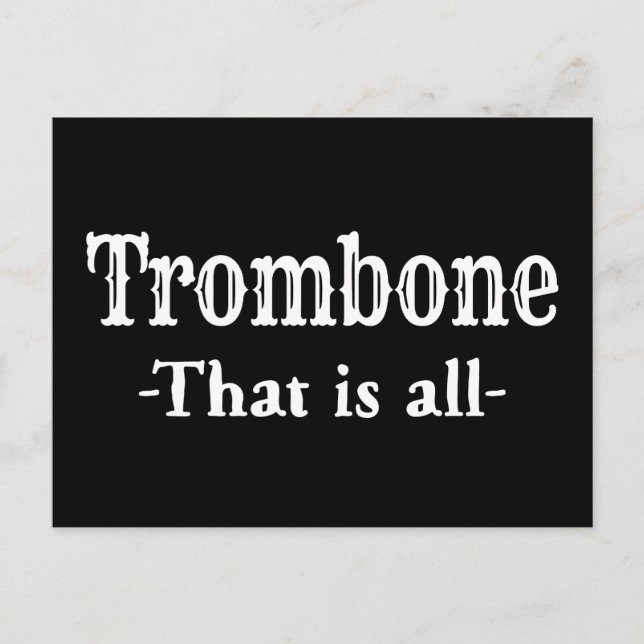 Trombone That Is All Funny Music Postcard (Front)
