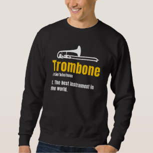 Trombone Trombonist Brass Instrument Sweatshirt