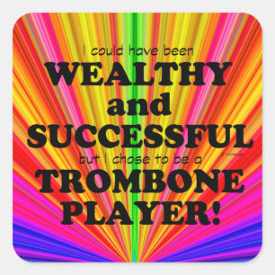 Trombone Wealthy & Successful Square Sticker