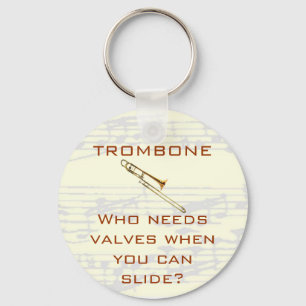 Trombone:  Who needs valves?  Keychain