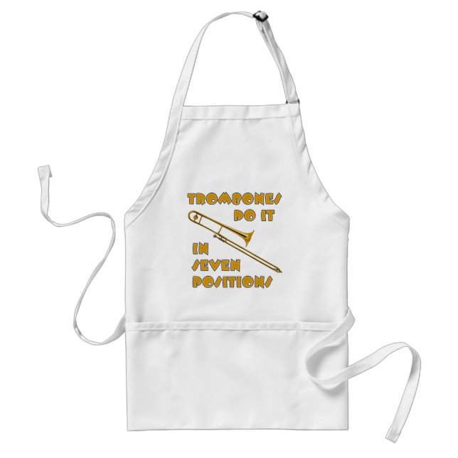 Trombones Do It In 7 Positions Standard Apron (Front)