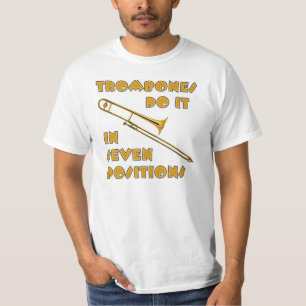 Trombones Do It In 7 Positions T-Shirt