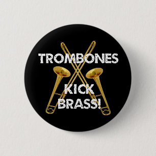 Trombones Kick Brass! 6 Cm Round Badge