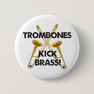 Trombones Kick Brass! 6 Cm Round Badge
