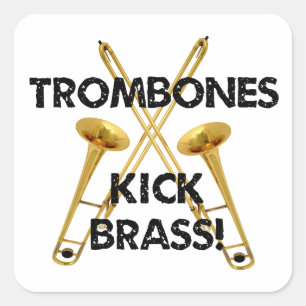Trombones Kick Brass! Square Sticker