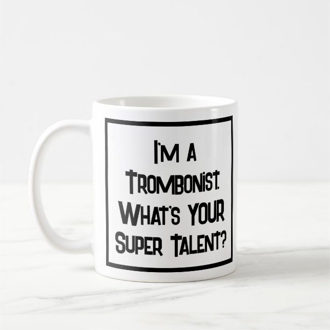 Trombonist Super Talent. Coffee Mug (Left)