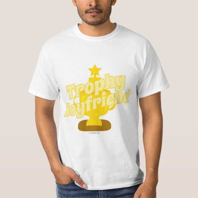 Trophy Boyfriend T-Shirt (Front)