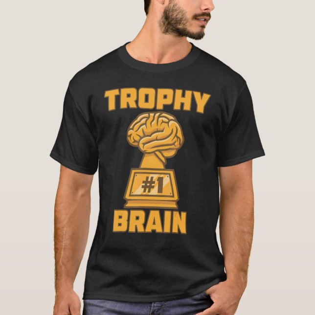 Trophy Brain  Award Winning Participation Prize Cu T-Shirt (Front)