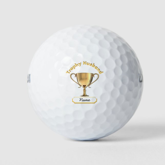 Trophy Cup for a Trophy Husband on a Golf Ball. Golf Balls (Front)
