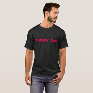 Trophy Dad Red Quote Block Script T-Shirt