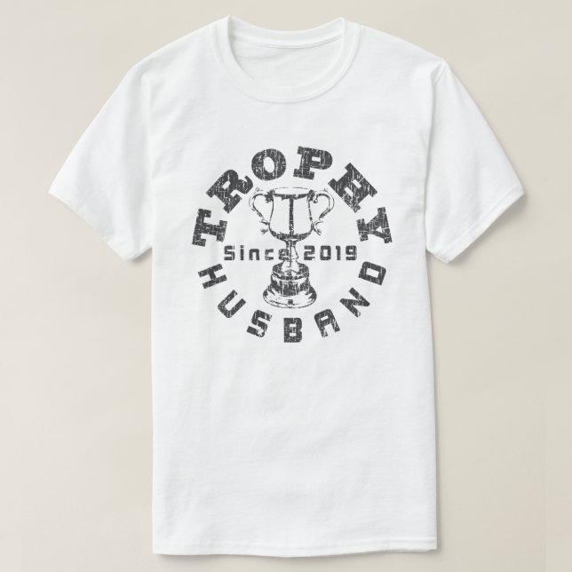 Trophy Husband 2019 T-Shirt (Design Front)