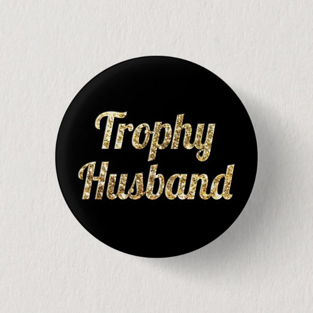 Trophy Husband Black and Gold Glittery 3 Cm Round Badge (Front)
