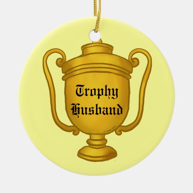 Trophy Husband Ceramic Ornament (Front)