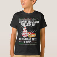 Trophy Husband Fueled By Christmas Tree Cakes Funn