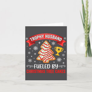 Trophy Husband Fueled By Tree Cake Snacks Card