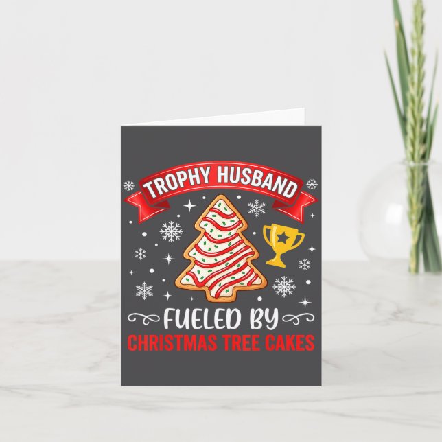Trophy Husband Fueled By Tree Cake Snacks  Card (Front)