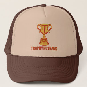Trophy Husband, funny+mens+gifts Trucker Hat