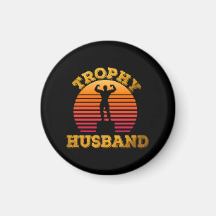 Trophy Husband Magnet