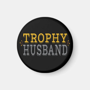 Trophy Husband Magnet