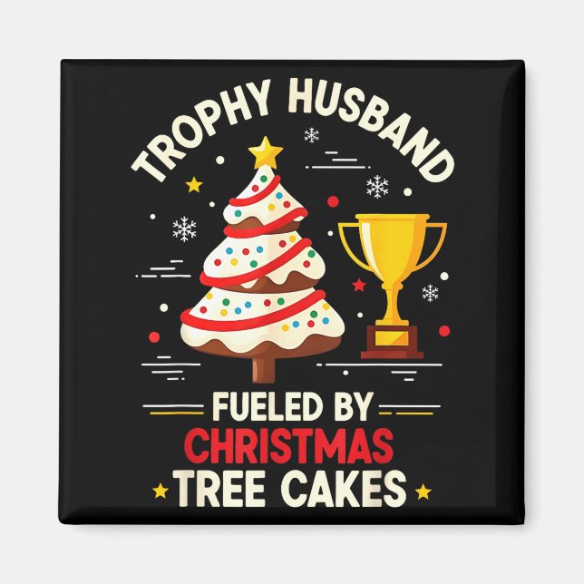 Trophy Retro Husband Fueled By Christmas Tree Cake Magnet (Front)