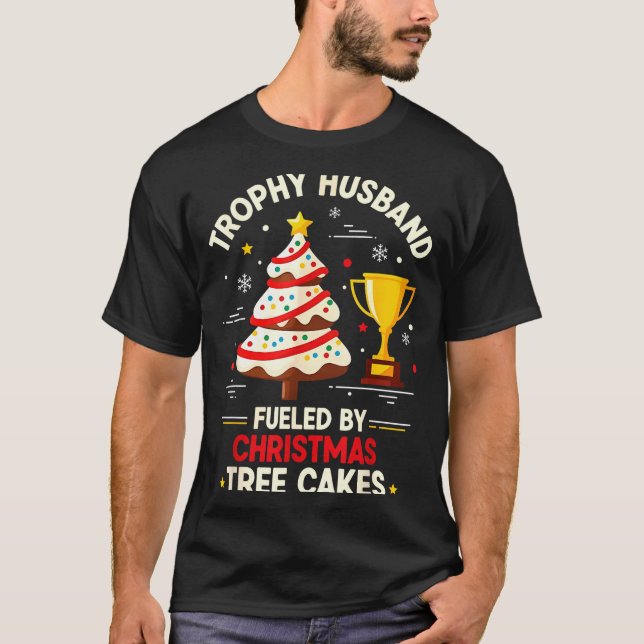 Trophy Retro Husband Fueled By Christmas Tree Cake T-Shirt (Front)