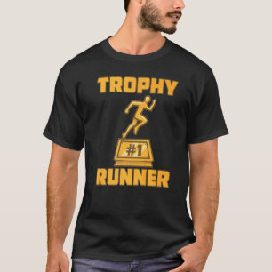 Trophy Runner  Award Winning Participation Prize C T-Shirt
