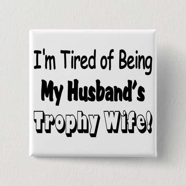 Trophy Wife 15 Cm Square Badge (Front)
