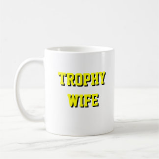Trophy Wife Coffee Mug