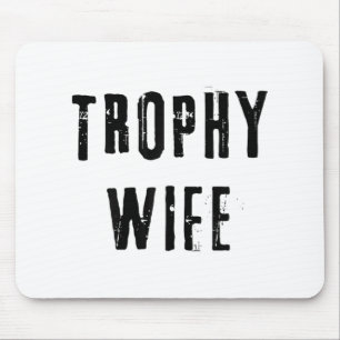 Trophy Wife Cool Mother Mum Dad Joke Funny Bride M Mouse Pad