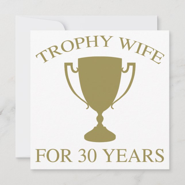 Trophy Wife For 30 Years (Front)