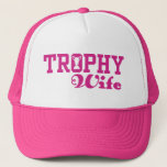 Trophy Wife Trucker Hat<br><div class="desc">Trophy Wife</div>