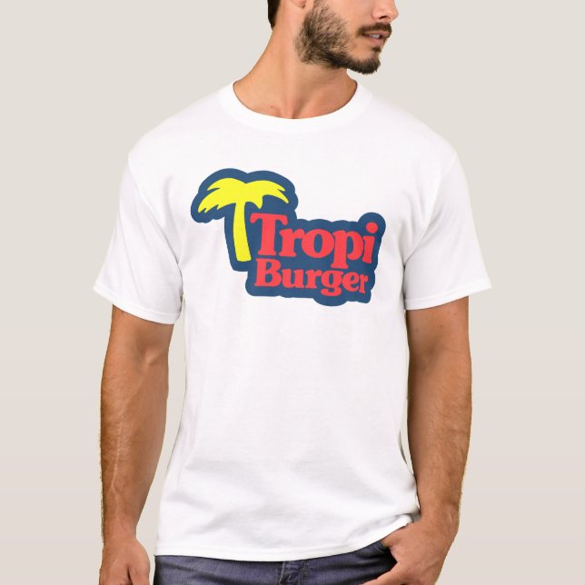 Tropiburger copy T-Shirt (Front)