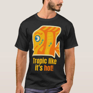 Tropic Like it's Hot â€“ Cute and Colourful Ocean  T-Shirt