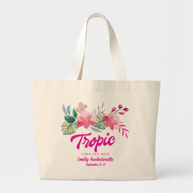 Tropic like its hot Bachelorette Weekend party  Large Tote Bag (Front)