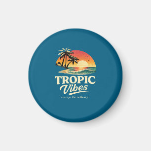 Tropic vibes,escape the ordinary magnet