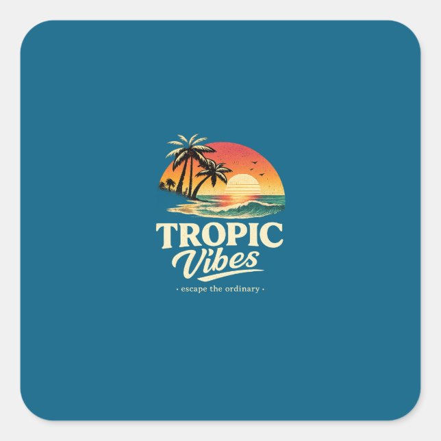 Tropic vibes,escape the ordinary square sticker (Front)