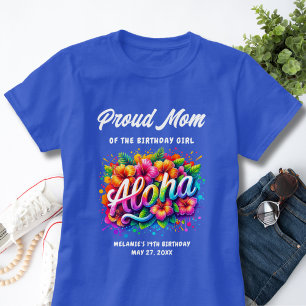 Tropical Aloha Proud Mom of Birthday Girl T-Shirt
