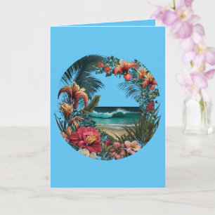 Tropical Beach Flowers Floral Island Paradise Life Card