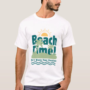 Tropical Beach Time Vacation Design T-Shirt