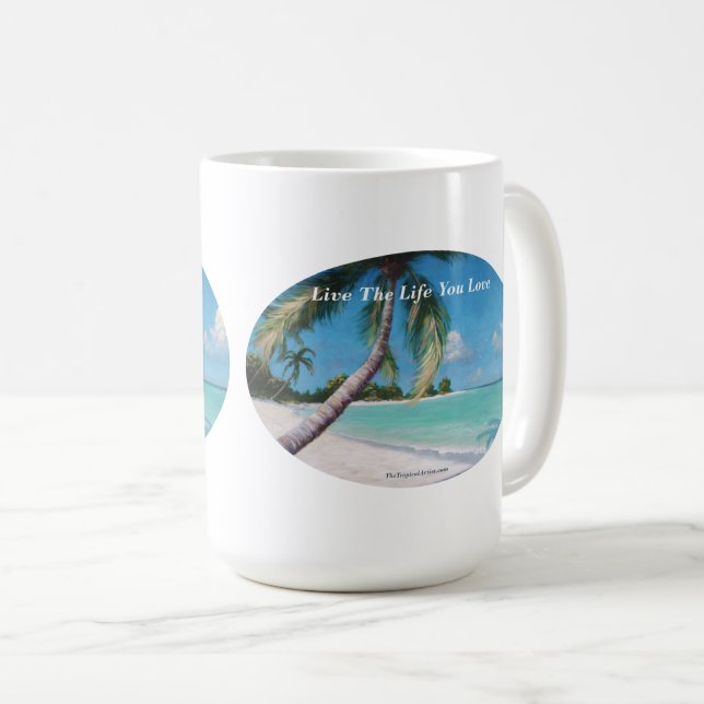 Tropical Caribbean Beach - Live the Life You Love Coffee Mug (Front Right)