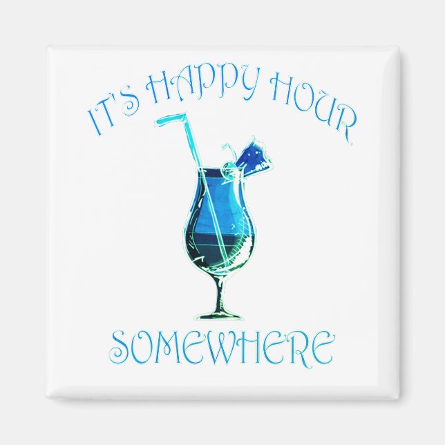 Tropical Drink It's Happy Hour Somewhere Magnet (Front)