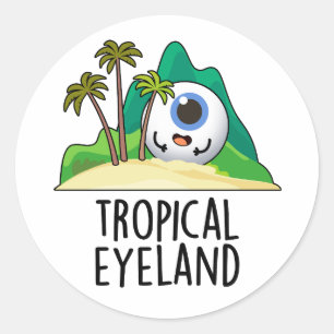 Tropical Eye-land Funny Island Pun  Classic Round Sticker