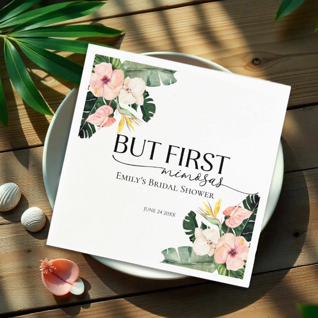 Tropical Floral But First Mimosas Bridal Shower Napkin (Creator Uploaded)