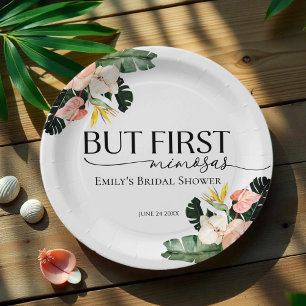Tropical Floral But First Mimosas Bridal Shower Paper Plate
