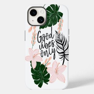 Tropical Floral Leaves Good Vibes Only iPhone 14 Case
