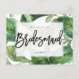 tropical greenery will you be my bridesmaid announcement postcard