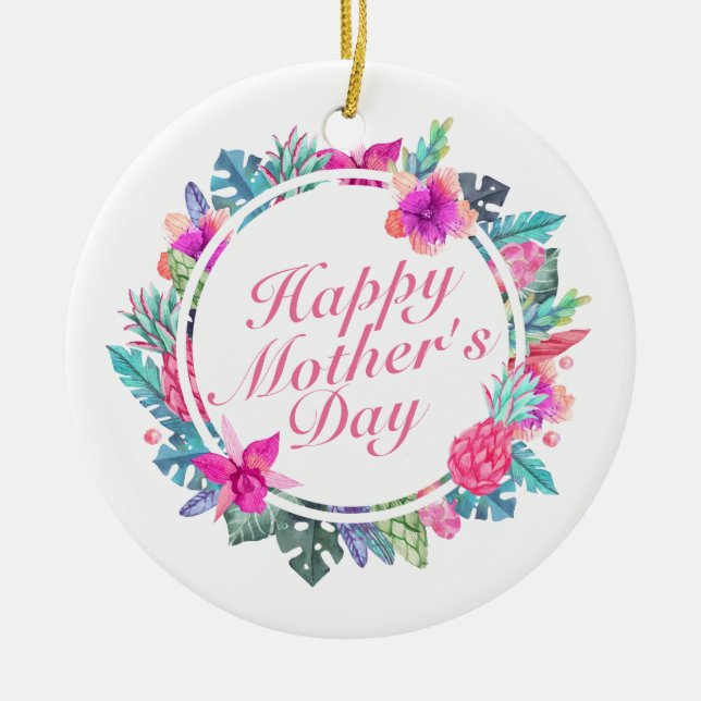 Tropical Happy Mother's Day Floral Frame Ornament (Front)