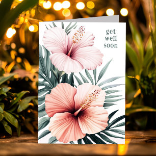 Tropical Hibiscus Flowers GET WELL SOON Card
