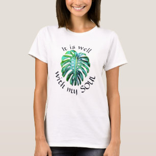 Tropical It Is Well With My Soul Monstera Modern T-Shirt