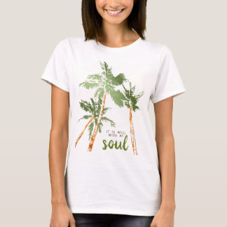 Tropical It Is Well With My Soul Palm Trees Modern T-Shirt